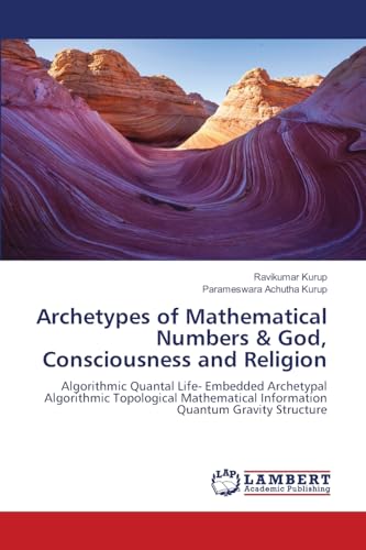 Archetypes of Mathematical Numbers & God, Consciousness and Religion