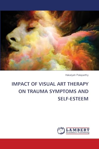 IMPACT OF VISUAL ART THERAPY ON TRAUMA SYMPTOMS AND SELF-ESTEEM