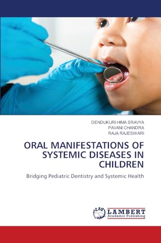 ORAL MANIFESTATIONS OF SYSTEMIC DISEASES IN CHILDREN