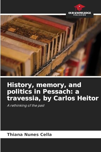 History, memory, and politics in Pessach