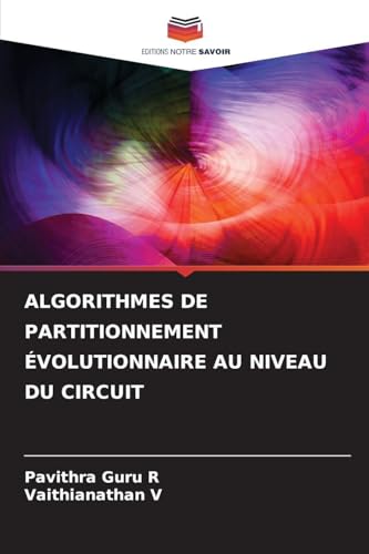 ALGORITHMES DE PARTITIONNEMENT ÉVOLUTIONNAIRE AU NIVEAU DU CIRCUIT