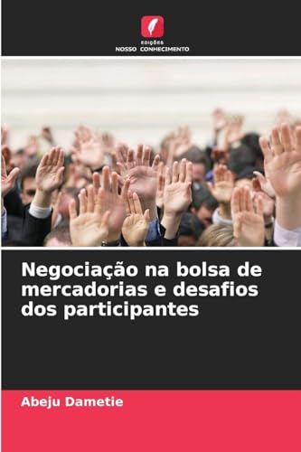 Negociação na bolsa de mercadorias e desafios dos participantes