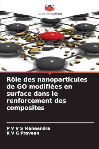 Rôle des nanoparticules de GO modifiées en surface dans le renforcement des composites