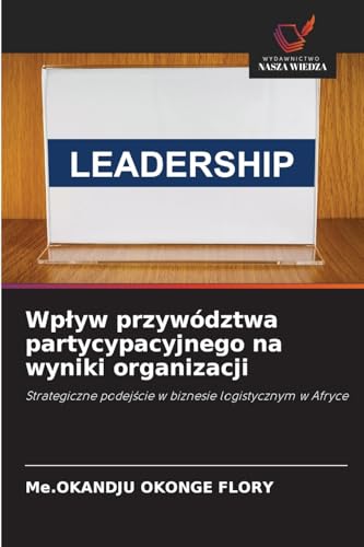 Wpływ przywództwa partycypacyjnego na wyniki organizacji