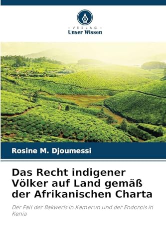 Das Recht indigener Völker auf Land gemäß der Afrikanischen Charta