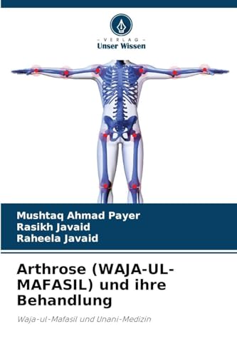 Arthrose (WAJA-UL-MAFASIL) und ihre Behandlung