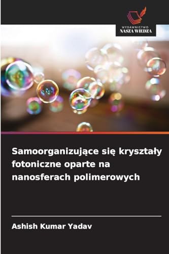 Samoorganizujące się kryształy fotoniczne oparte na nanosferach polimerowych