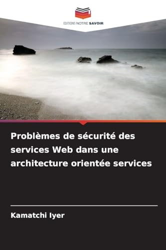 Problèmes de sécurité des services Web dans une architecture orientée services
