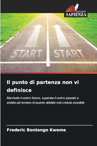 Il punto di partenza non vi definisce