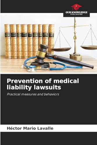 Prevention of medical liability lawsuits