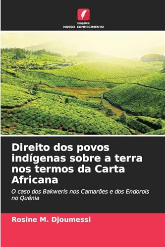Direito dos povos indígenas sobre a terra nos termos da Carta Africana