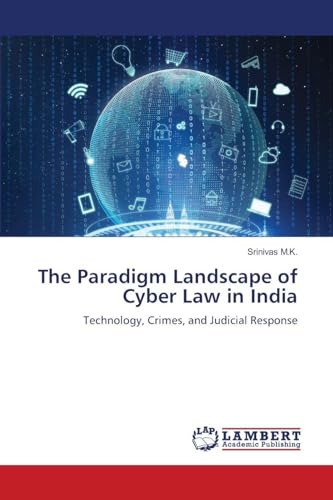 The Paradigm Landscape of Cyber Law in India