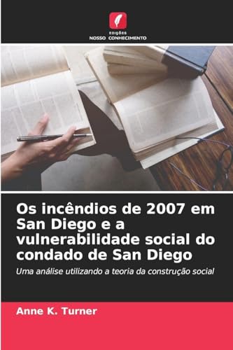 Os incêndios de 2007 em San Diego e a vulnerabilidade social do condado de San Diego
