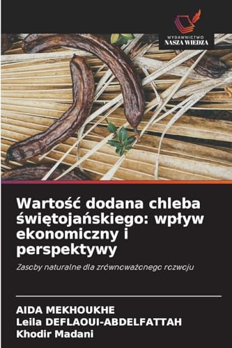 Wartość dodana chleba świętojańskiego