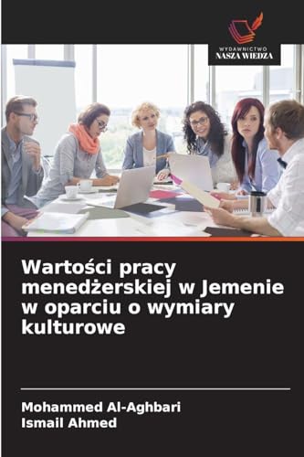 Wartości pracy menedżerskiej w Jemenie w oparciu o wymiary kulturowe