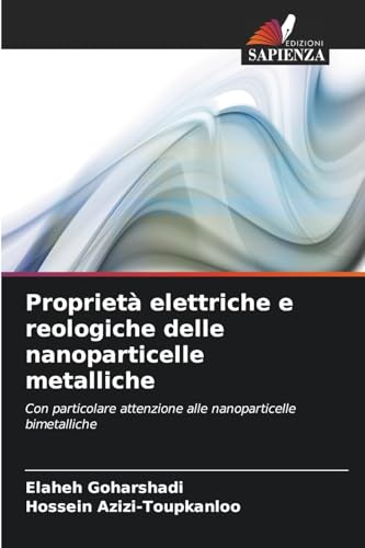 Proprietà elettriche e reologiche delle nanoparticelle metalliche