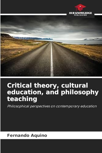Critical theory, cultural education, and philosophy teaching