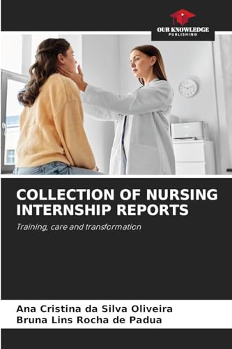 COLLECTION OF NURSING INTERNSHIP REPORTS