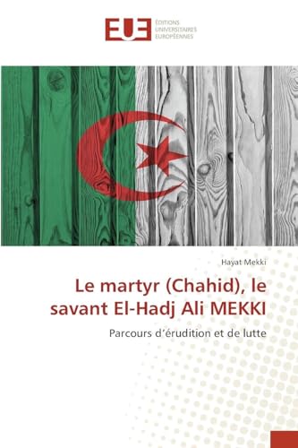 Le martyr (Chahid), le savant El-Hadj Ali MEKKI