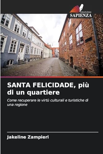 SANTA FELICIDADE, più di un quartiere