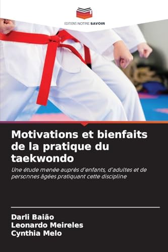 Motivations et bienfaits de la pratique du taekwondo