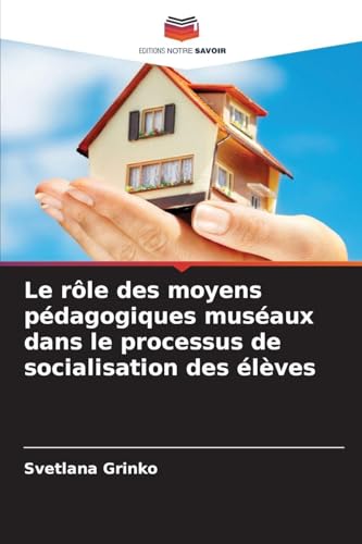 Le rôle des moyens pédagogiques muséaux dans le processus de socialisation des élèves