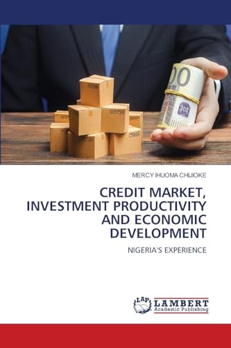 CREDIT MARKET, INVESTMENT PRODUCTIVITY AND ECONOMIC DEVELOPMENT
