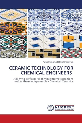 CERAMIC TECHNOLOGY FOR CHEMICAL ENGINEERS
