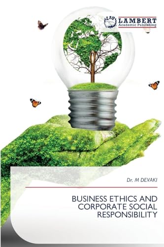 BUSINESS ETHICS AND CORPORATE SOCIAL RESPONSIBILITY