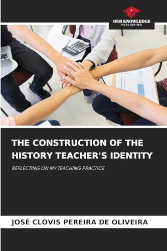 THE CONSTRUCTION OF THE HISTORY TEACHER'S IDENTITY