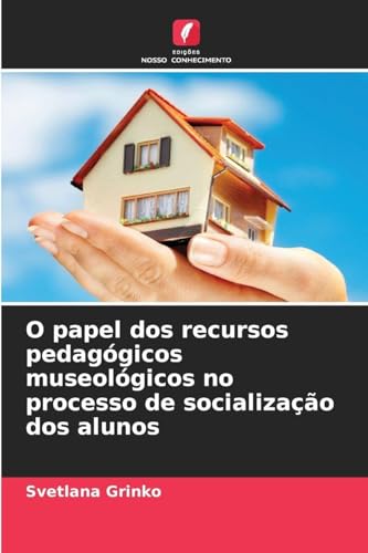 O papel dos recursos pedagógicos museológicos no processo de socialização dos alunos