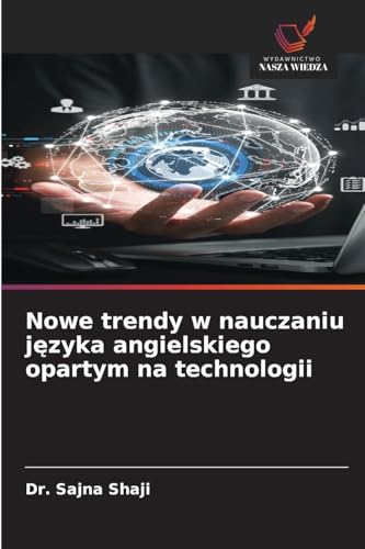 Nowe trendy w nauczaniu języka angielskiego opartym na technologii