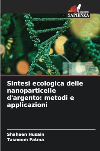 Sintesi ecologica delle nanoparticelle d'argento