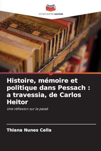Histoire, mémoire et politique dans Pessach