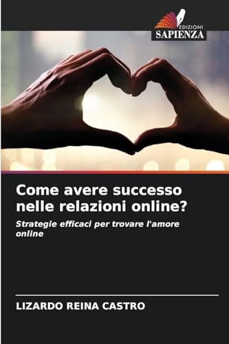 Come avere successo nelle relazioni online?