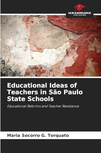 Educational Ideas of Teachers in São Paulo State Schools