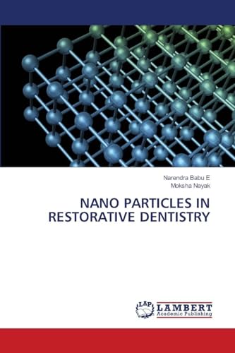 NANO PARTICLES IN RESTORATIVE DENTISTRY