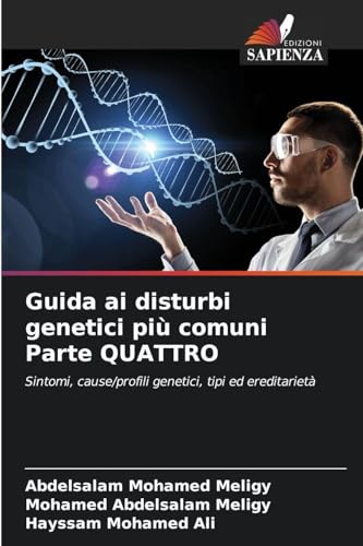 Guida ai disturbi genetici più comuni Parte QUATTRO