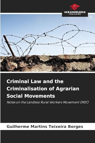 Criminal Law and the Criminalisation of Agrarian Social Movements