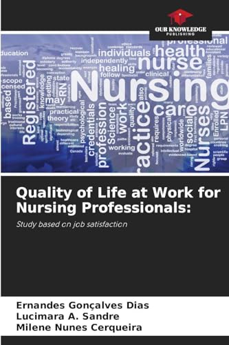 Quality of Life at Work for Nursing Professionals