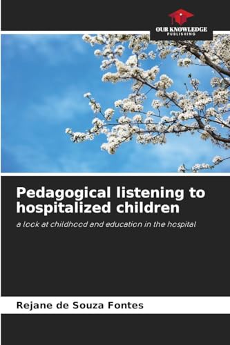 Pedagogical listening to hospitalized children