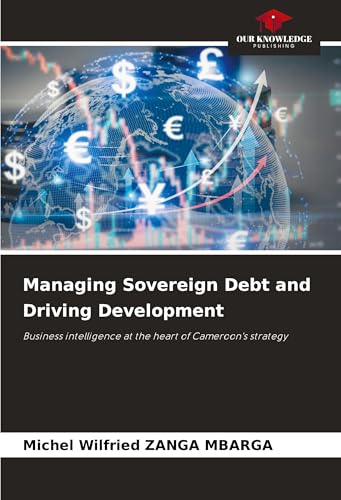 Managing Sovereign Debt and Driving Development