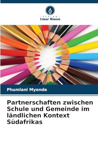 Partnerschaften zwischen Schule und Gemeinde im ländlichen Kontext Südafrikas