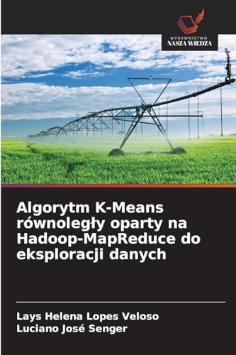 Algorytm K-Means równoległy oparty na Hadoop-MapReduce do eksploracji danych