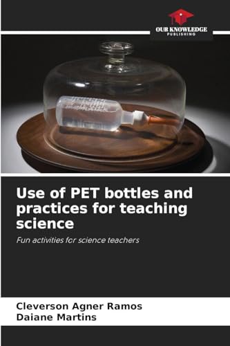 Use of PET bottles and practices for teaching science