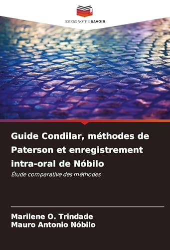 Guide Condilar, méthodes de Paterson et enregistrement intra-oral de Nóbilo