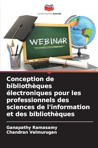 Conception de bibliothèques électroniques pour les professionnels des sciences de l'information et des bibliothèques