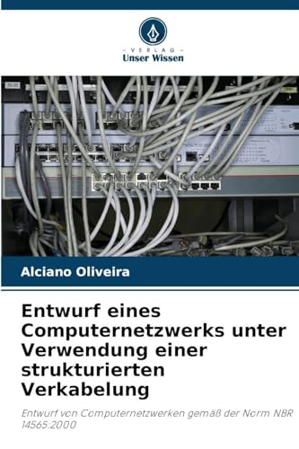Entwurf eines Computernetzwerks unter Verwendung einer strukturierten Verkabelung