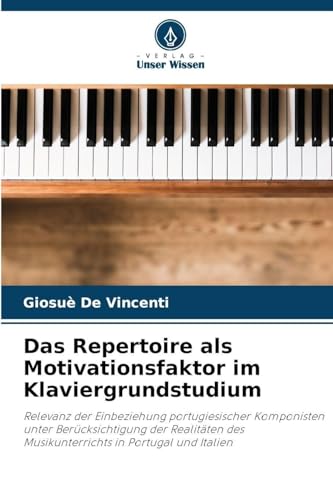 Das Repertoire als Motivationsfaktor im Klaviergrundstudium