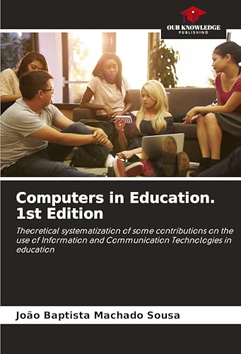 Computers in Education. 1st Edition
